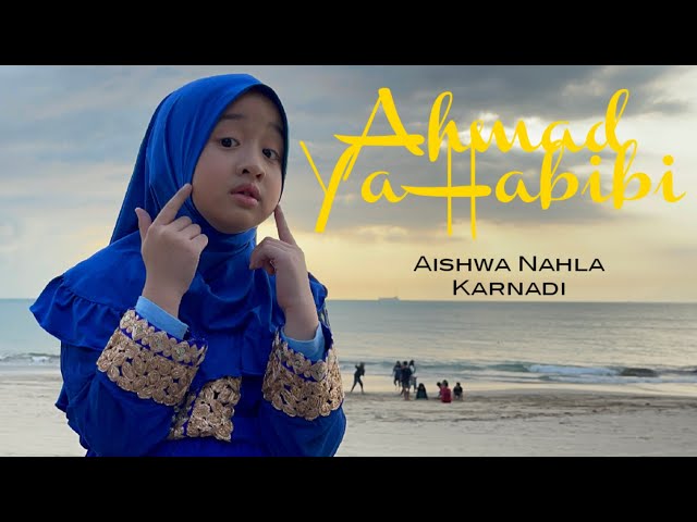 AISHWA NAHLA KARNADI - AHMAD YA HABIBI (COVER) class=
