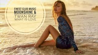 Moonshine & Twan Ray - What Is Love Resimi