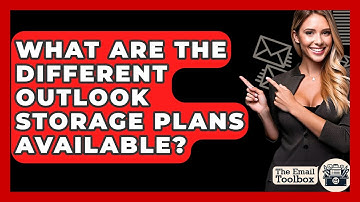 What Are The Different Outlook Storage Plans Available? - TheEmailToolbox.com