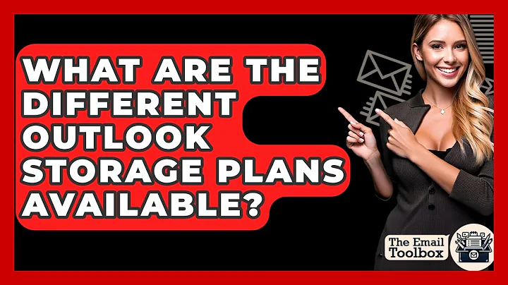 What Are The Different Outlook Storage Plans Available? - TheEmailToolbox.com