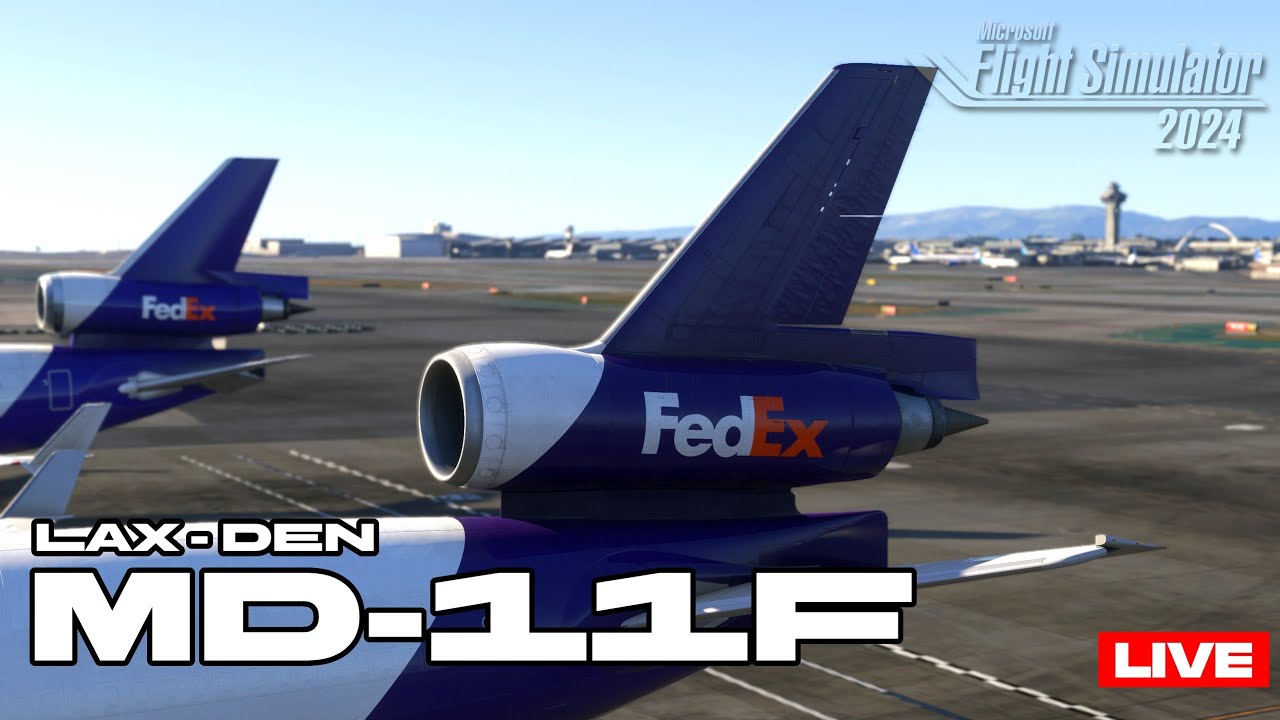 LIVE | FedEx MD-11F | KLAX to KDEN | MSFS 2024 | BeyondATC