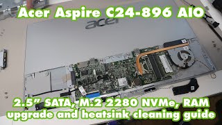 Acer Aspire C24-896 - 2.5&quot; SATA, M.2 2280 NVMe SSD, RAM Upgrade and Heatsink Cleaning Guide