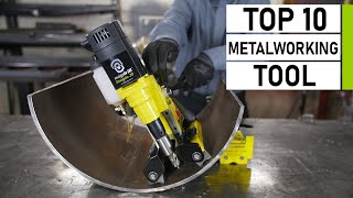 Top 10 Best DIY Metalworking Tools You Should Have