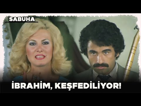 Sabuha Türk Filmi | İbrahim, Keşfediliyor!