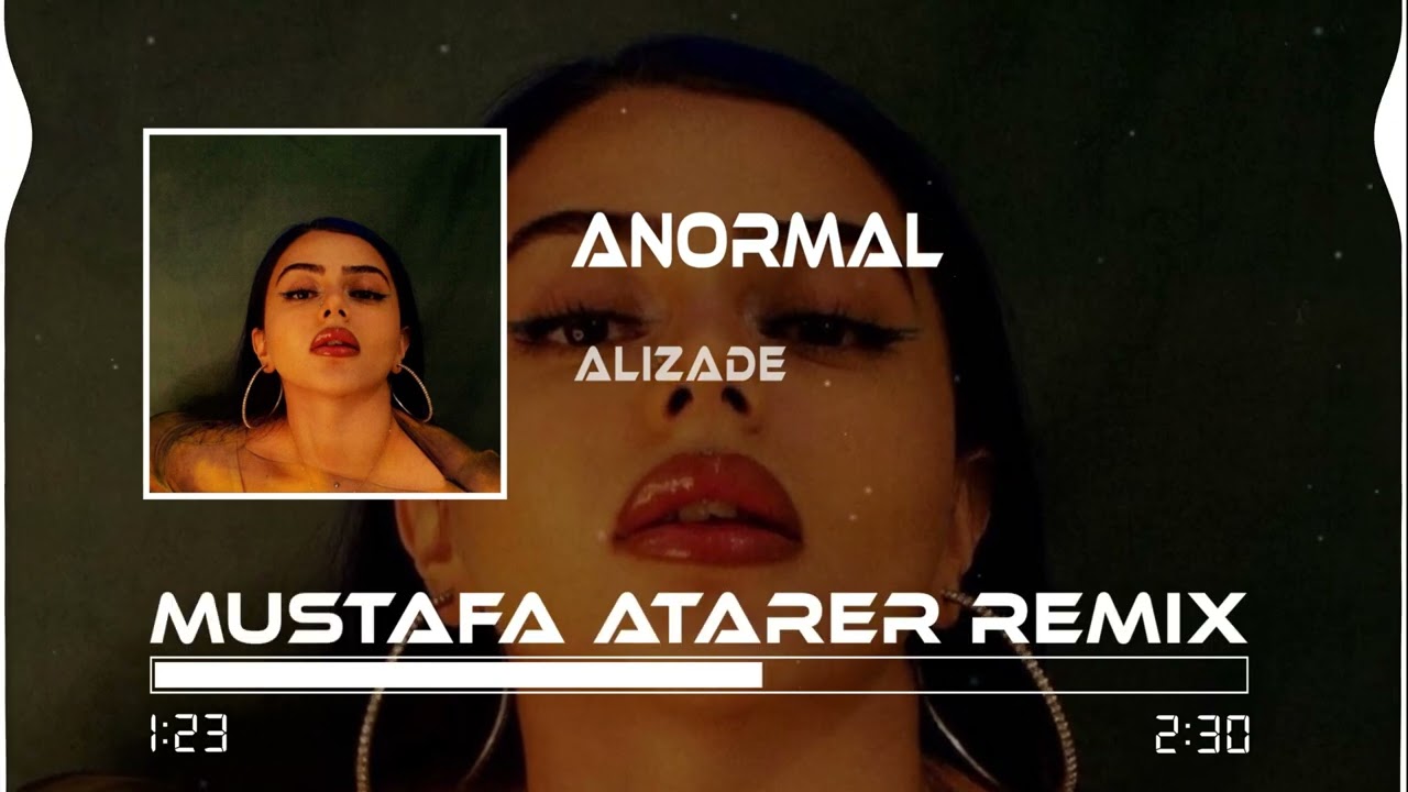 Alizade Anormal Mustafa Atarer Remix İşler Nasıl İşler Normal Youtube 