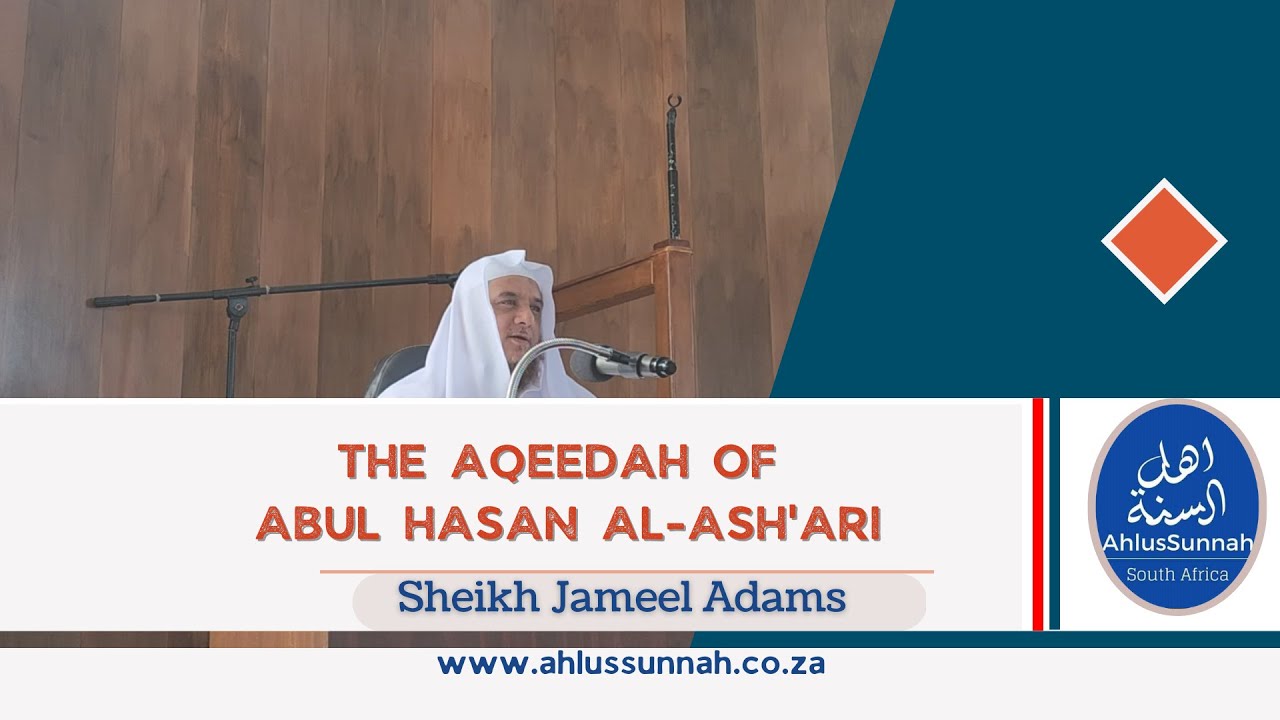 2 The Aqeedah Of Abul Hasan Al Ashari Sheikh Jameel Adams YouTube 2-the-aqeedah-of-abul-hasan-al-ashari-sheikh-jameel-adams-youtube