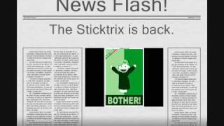 The Sticktrix: Reuploaded