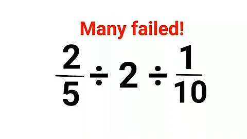 2/5÷2÷1/10 The answer is not 50. Many failed! This Ukraine Math Test is confusing everyone! #ukraine