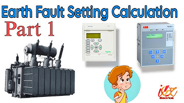 Part 1| Earth Fault Protection Setting Calculation for Transformer | Setting ABB REJ 601 Micom P127