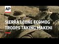 SIERRA LEONE: MAKENI: ECOMOG TROOPS TAKE CONTROL OF TOWN