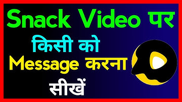 Snack Video Par Message Kaise Kare !! Snack Video Par Chat Kaise Kare ? Snack Me Chatting Kaise Kare