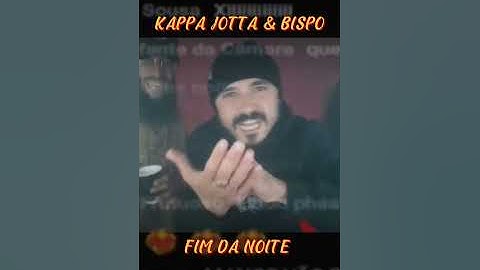 Kappa Jotta & Bispo - Fim da Noite ( Live do Rayder)