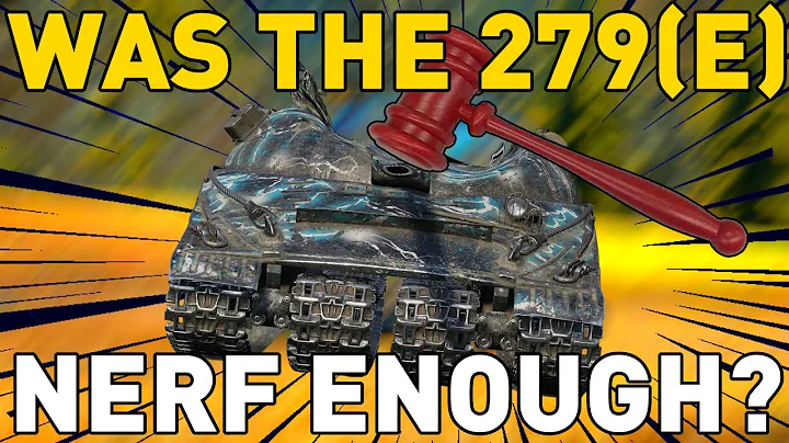 Was the Object 279 (e) Nerf ENOUGH??? World of Tanks