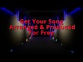 Get your song arranged and produced for free