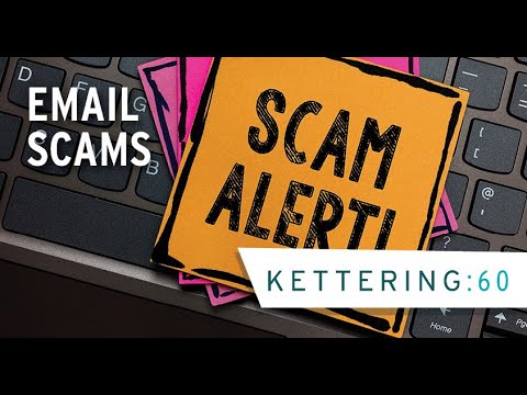 Kettering:60 - Email Scams