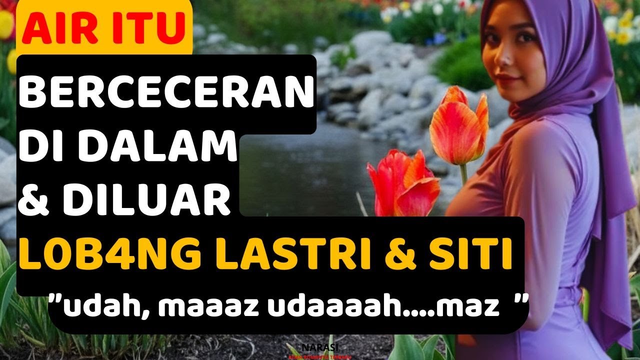 KISAH NYATA💕LASTRI DAN SITI SEMUA MENARIK | cerita romantis terbaru 2026