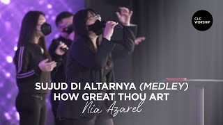 Sujud Di Altarnya medley How Great Thou Art - Nia Azarel