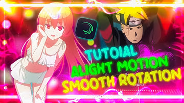 Smooth Rotation like Ae - Tutorial | Alight Motion | preset