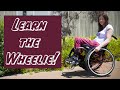 Wheelchair Skills - Learn how to do a WHEELIE!!