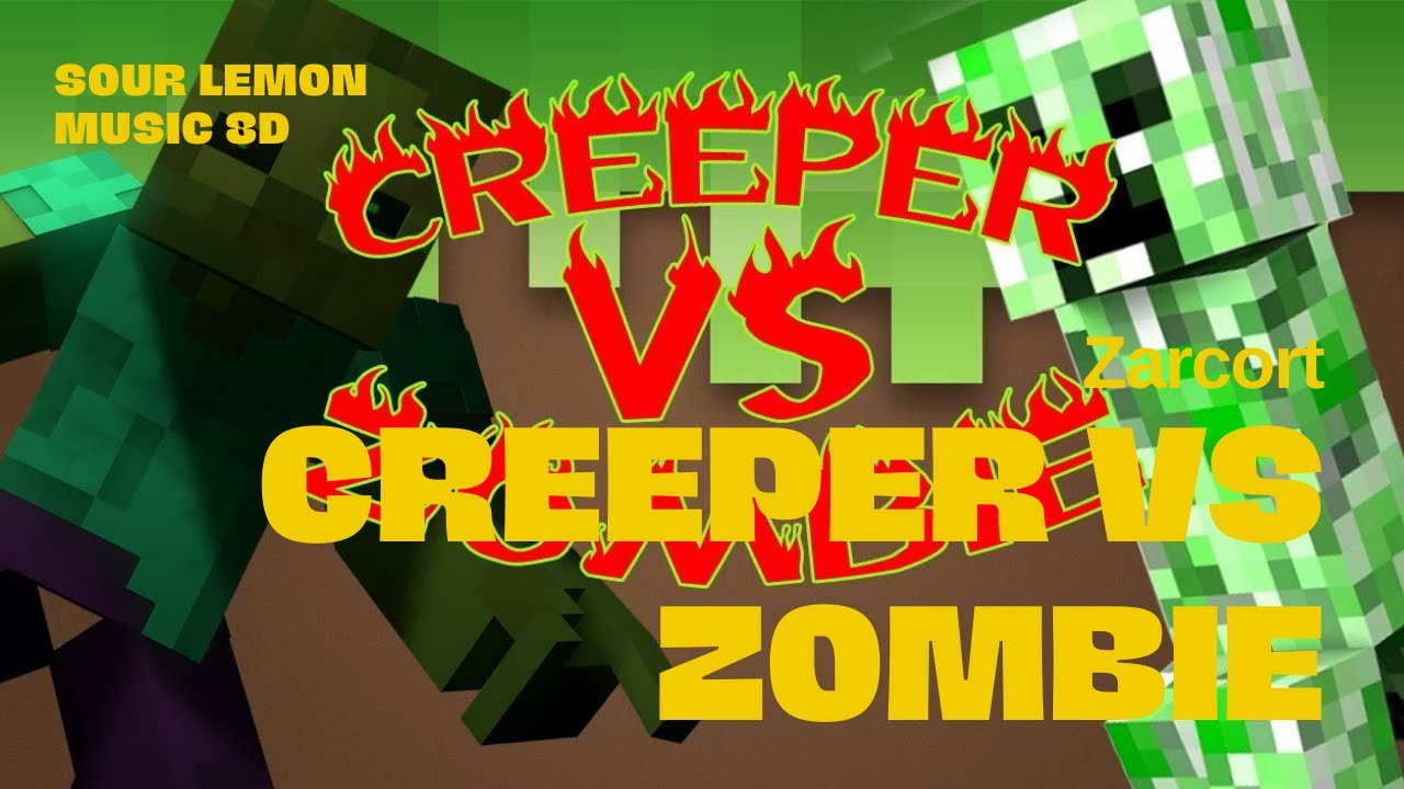 CREEPER VS ZOMBIE by Zarcort on  Music 