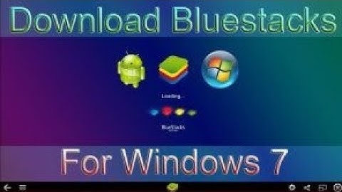 how to download BlueStacks 4 in windows 7