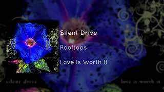 Watch Silent Drive Rooftops video