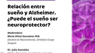 Relación entre sueño y Alzheimer. ¿Puede el sueño ser neuroprotector?