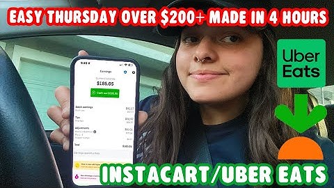 HOW I MADE $200 IN 4 HOURS DOING INSTACART & UBER EATS