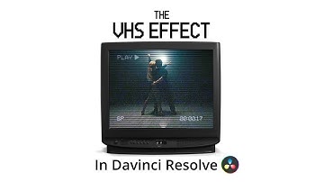 The VHS Effect - Davinci Resolve Tutorial