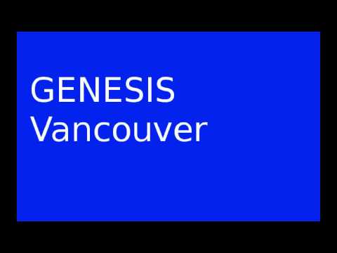 Genesis - Vancouver