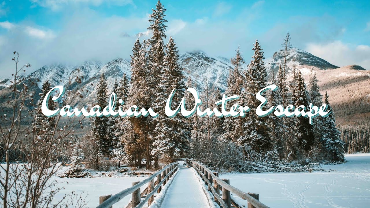 A Canadian Winter Escape - YouTube