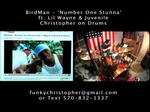 Birdman - "Number One Stunna" ft Lil Wayne & Juvenile :: Christopher on Drums