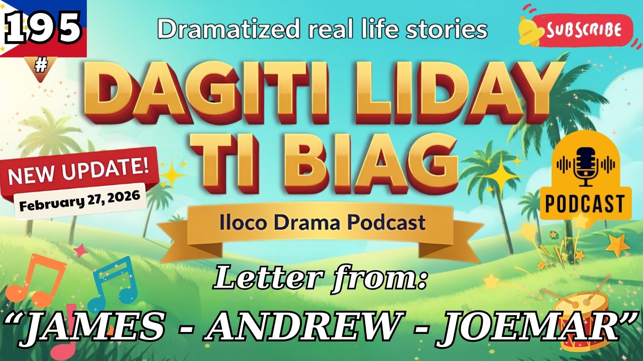 DAGITI LIDAY TI BIAG | ILOCANO DRAMA #195 | NEW UPDATE