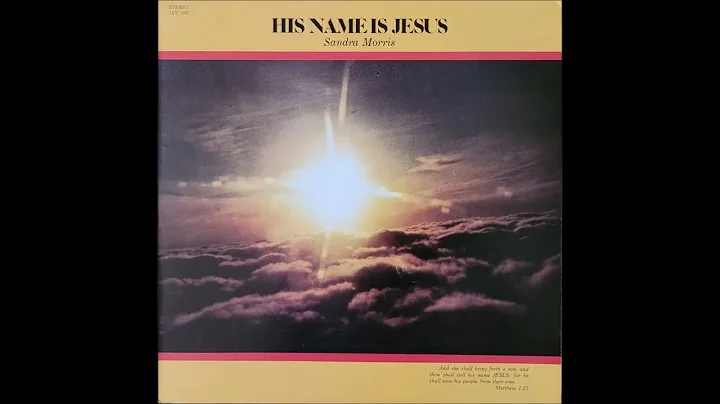 His Name Is Jesus (1982) Sandra Morris