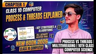 10th Class computer Science Chapter 1 New book Process V/S Threads And Multithreading 2026
