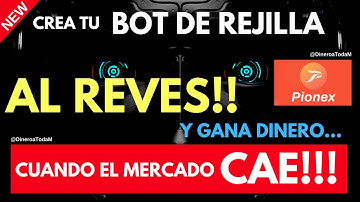 👍💲 PIONEX Exchange - Como CREAR un BOT de REJILLA INVERSO 💲👍 BOT para TRADING de CRIPTOMONEDAS