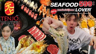 เทนโจ บุฟเฟต์ : SEAFOOD LOVER สวรรค์คนรักซีฟู้ดดด 599+ : Tenjo Sushi & Yakiniku BUFFE