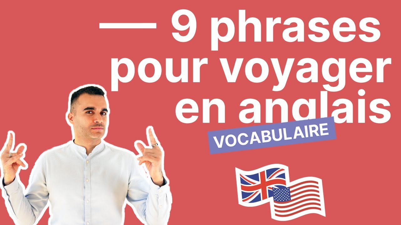 Les 9 Phrases Les Plus Importantes Pour Voyager En Anglais - YouTube