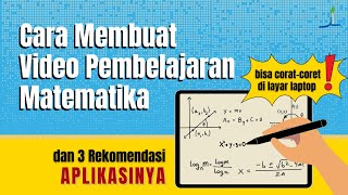 CARA MEMBUAT VIDEO PEMBELAJARAN MATEMATIKA CORAT CORET UNTUK BAHAS SOAL PADA LAYAR LAPTOP