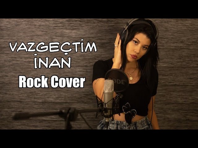 Tuğçe Haşimoğlu - Vazgeçtim İnan (Sagopa Kajmer) Rock Cover