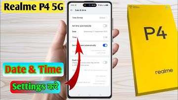 how to set date and time in realme p4 5g, realme p4 5g me date and time set kaise kare