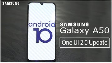 Samsung Galaxy A50: Android 10 One UI 2.0 Update Is Here | New features | New Improvement