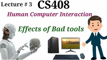 CS408 Lec #3 | Human Computer Interaction | Effects of bad Tools | Short lectures Series. #educategy