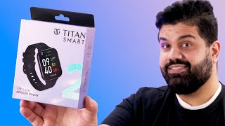 Titan Smart 2 Unboxing, First Look And Impressions