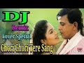 Chori chori tere sang dj jhankar old is gold audio song please subscribe this channel