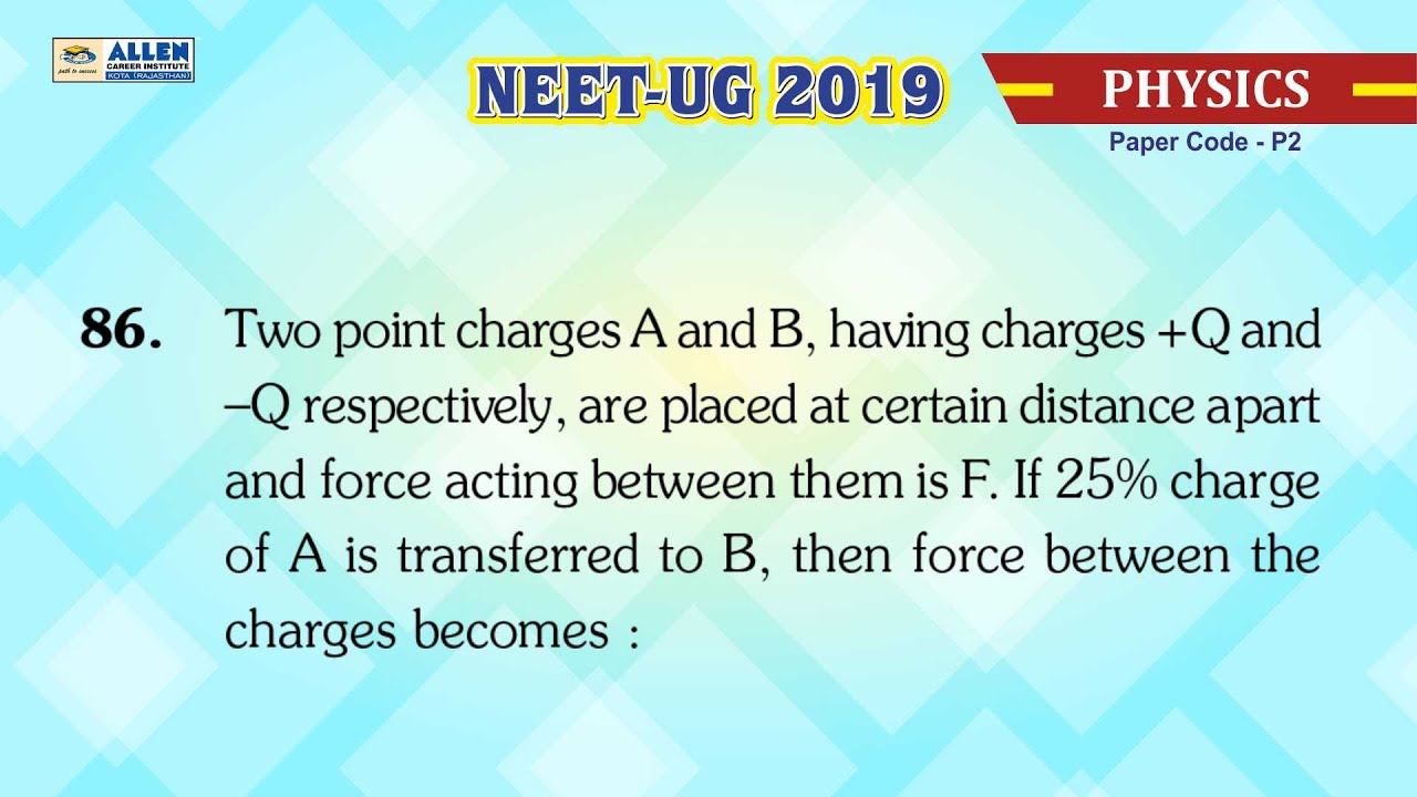 NEET-UG 2019 Physics – Q. No. 86 (Paper Code-P2) Solution | Kota Coaching | ALLEN Kota neet coaching in indore