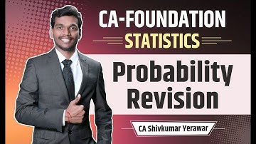 Probability Revision session || Statistics Marathon || CA Foundation || By CA Shivkumar Yerawar