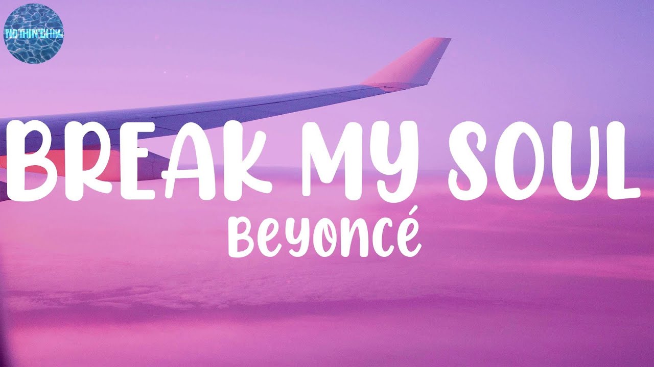 Beyoncé - BREAK MY SOUL (Lyrics) - YouTube