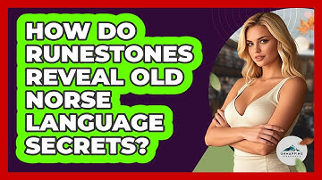 How Do Runestones Reveal Old Norse Language Secrets? - Unmapping Scandinavia