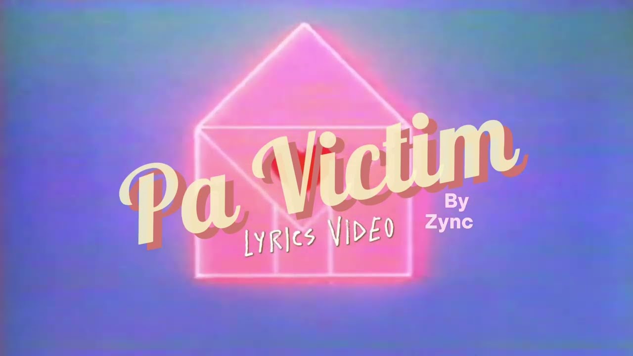 Zync - Pa Victim ( Official Lyrics Video)